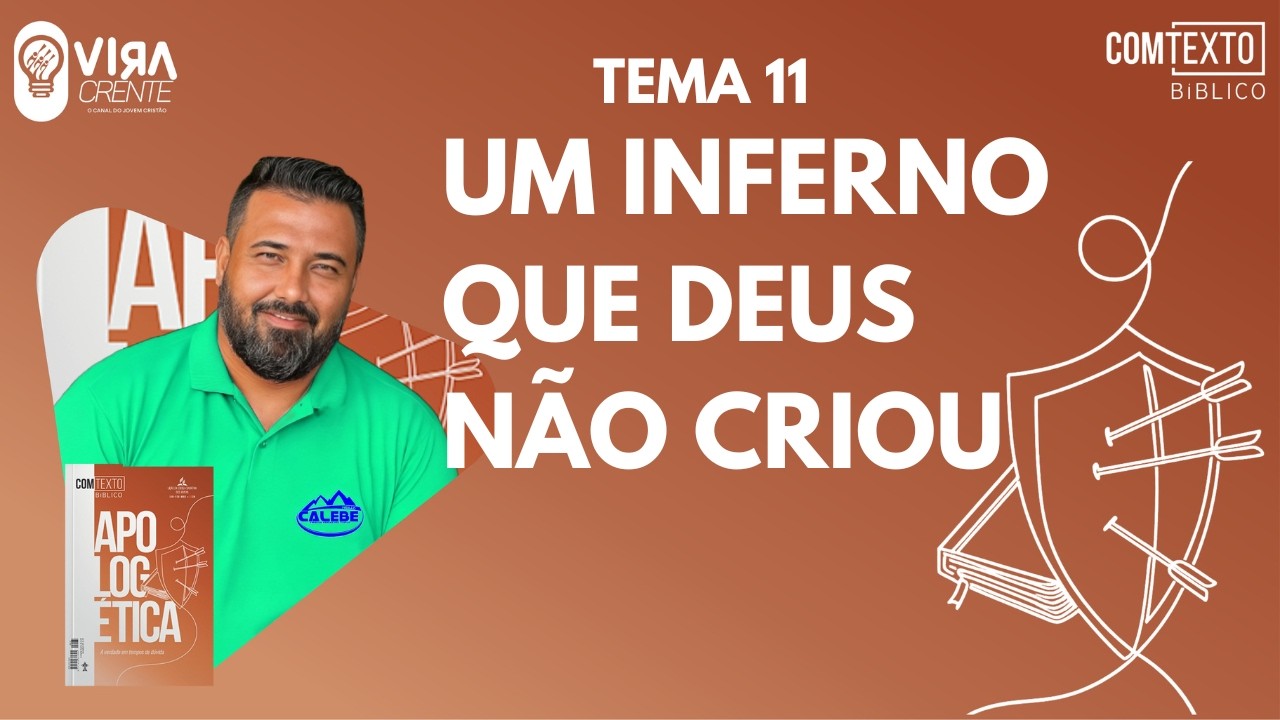 Lição 11 - Um Inferno Que Deus Não Criou - (Lição Jovem Comtexto Bíblico)