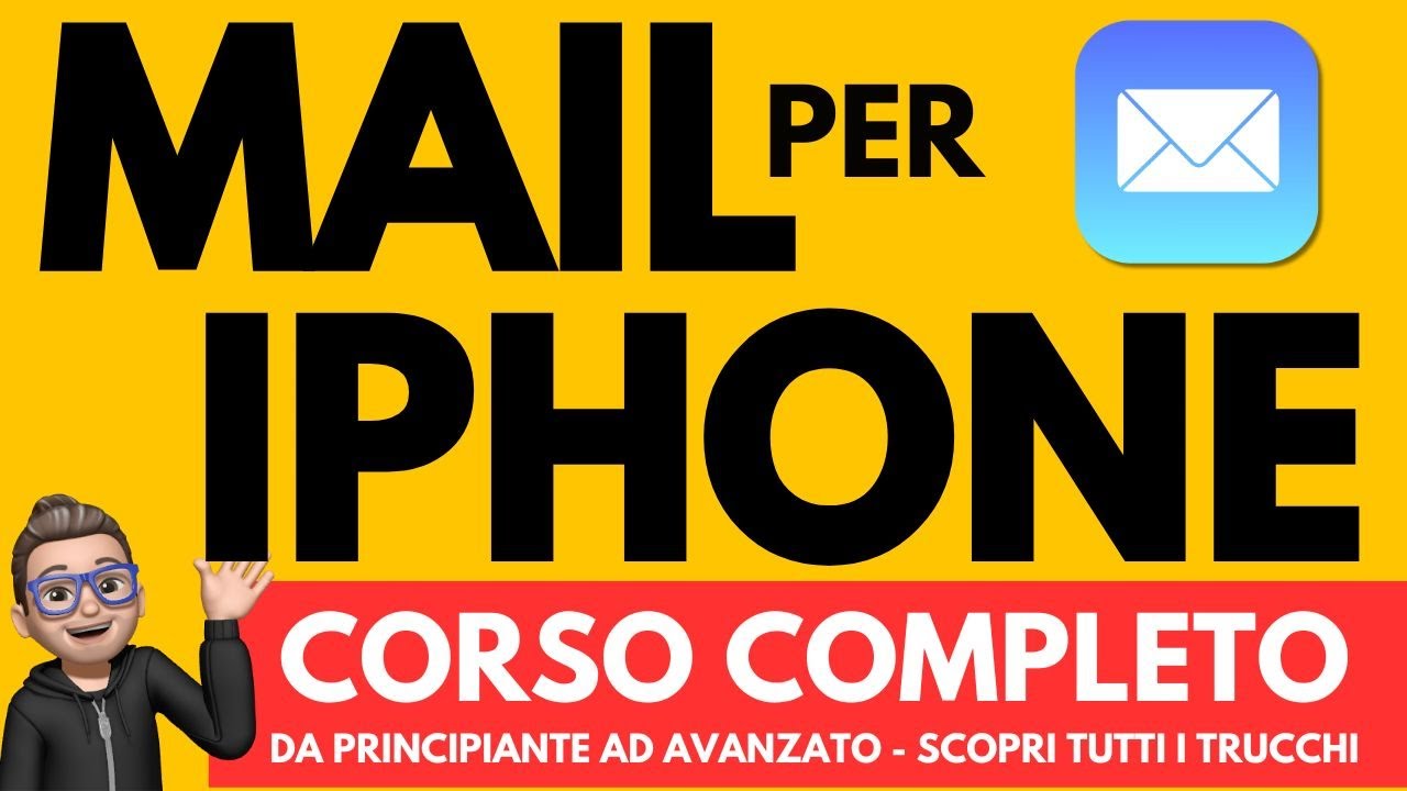 Mail per iPhone - Tutorial completo per principianti ed avanzati - Corso gratuito