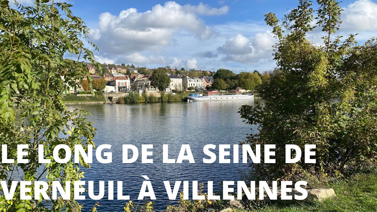 LE LONG DE LA SEINE DE VERNEUIL À VILLENNES