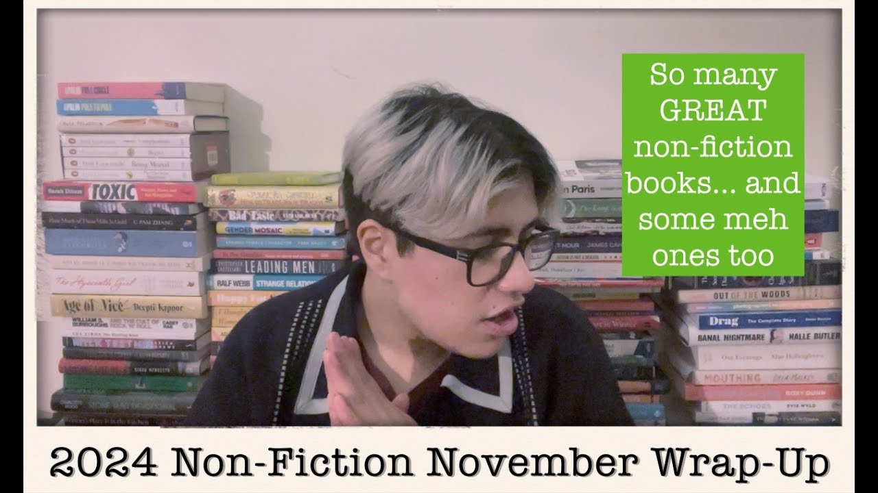 2024 | One Last Video Before the Year Ends: a VERY Belated #nonfictionnovember Wrap-Up