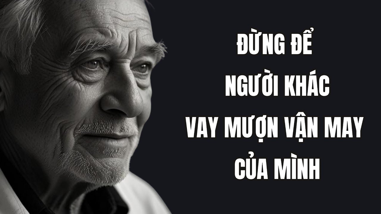 Đừng để người khác vay mượn vận may của mình!