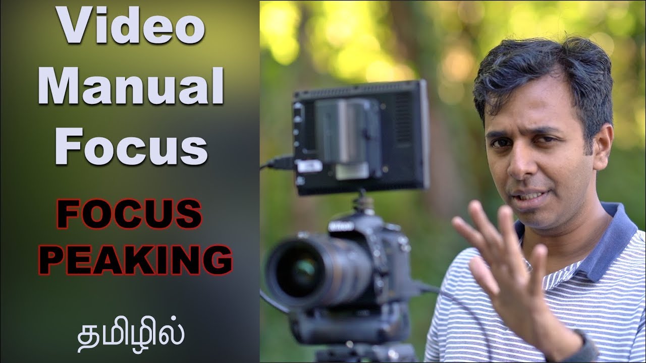 🎥 Video Manual Focusing - part 1 | What is Focus Peaking | Learn photography in Tamil