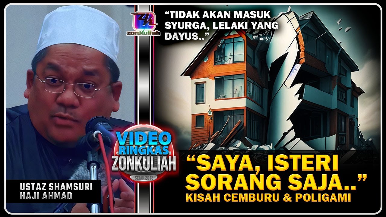 TAZKIRAH : Bab Cemburu, Dayus Dan Poligami - Ustaz Shamsuri Ahmad