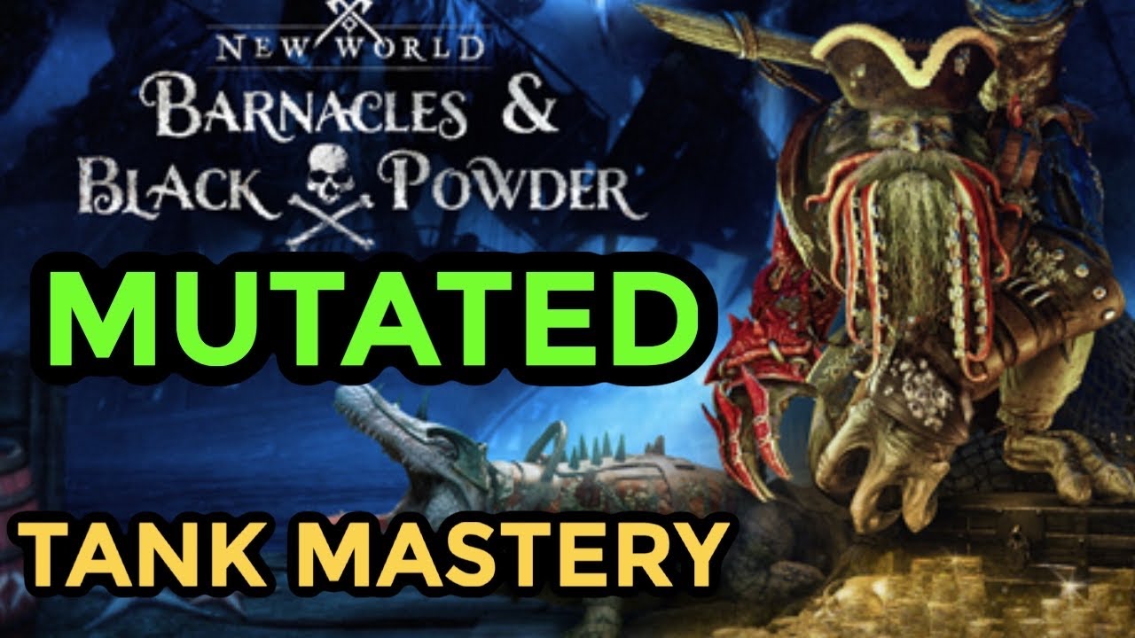 Tank Mastery: Barnacles and Black Powder Mutated - Boss Mechanics & Fast Clear Guide | New World
