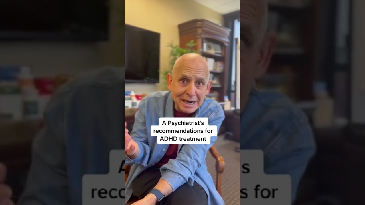 A PSYCHIATRIST&rsquo;S RECOMMENDATIONS FOR ADHD TREATMENT