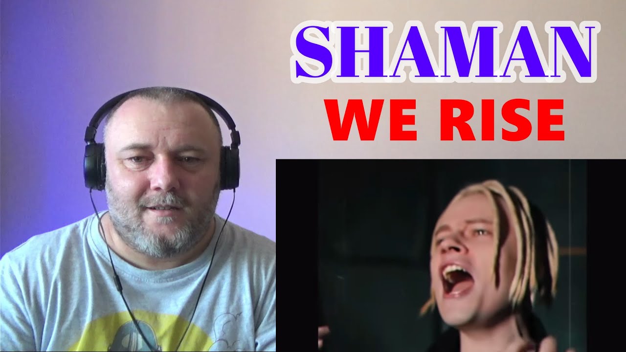 SHAMAN - WE RISE / ВСТАНЕМ (REACTION)