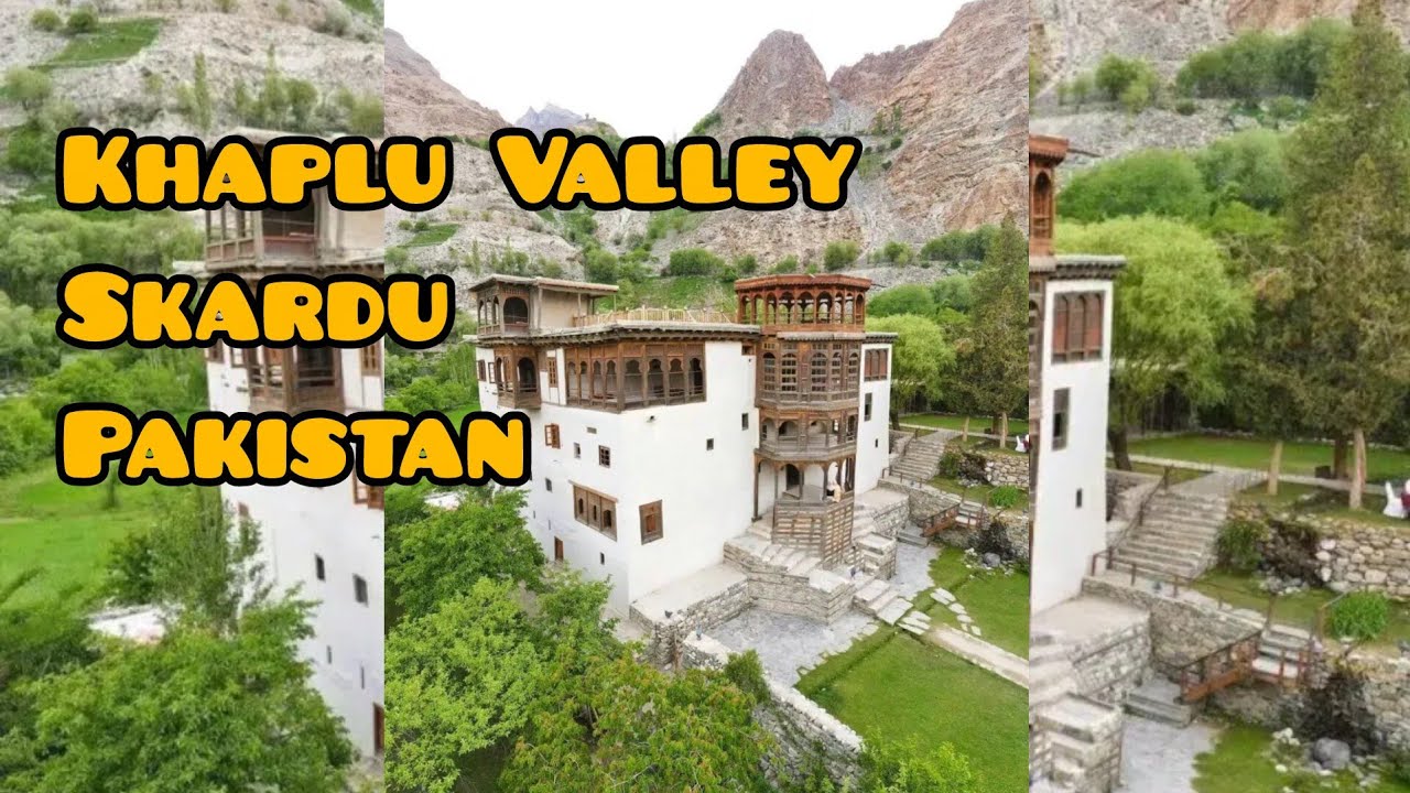 Khaplu Valley Baltistan Skardu Pakistan 