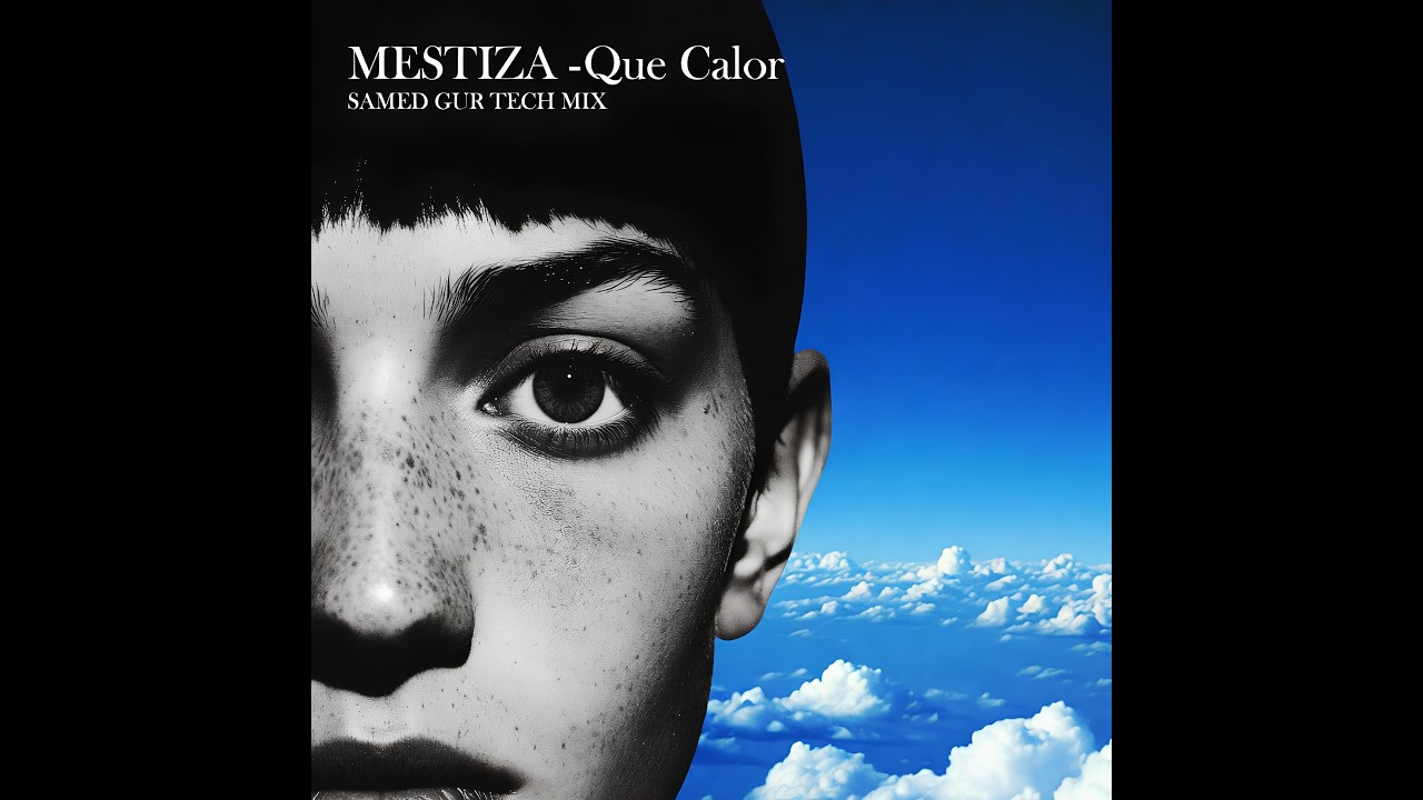 MËSTIZA - Que Calor (Samed Gür Tech Mix)