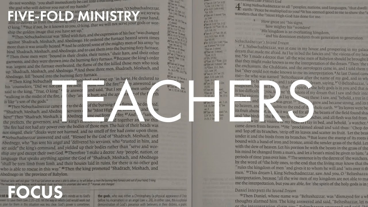 Focus: Five Fold Ministry - Teachers
