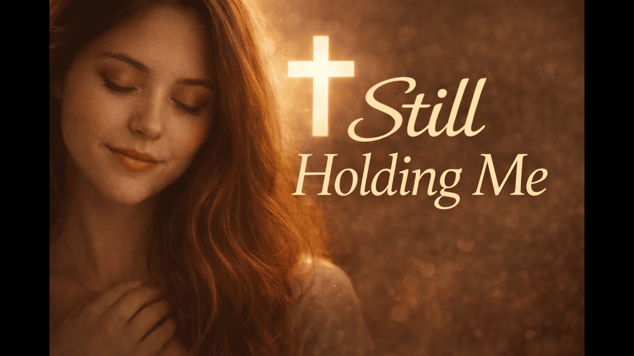 Still Held | Calm Gospel Worship for Rest, Prayer and Peace with God