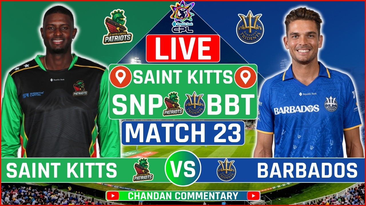CPL 2026: St Kitts & Nevis Patriots v Barbados Tridents Live Score | SNP vs BT Live Audio Commentary