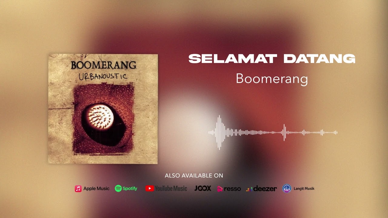 Boomerang - Selamat Datang (Official Audio)