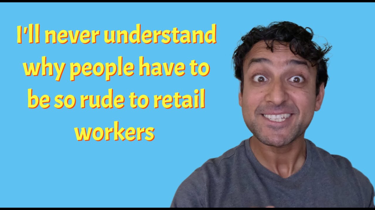 Entitled customers gotta chill out!!