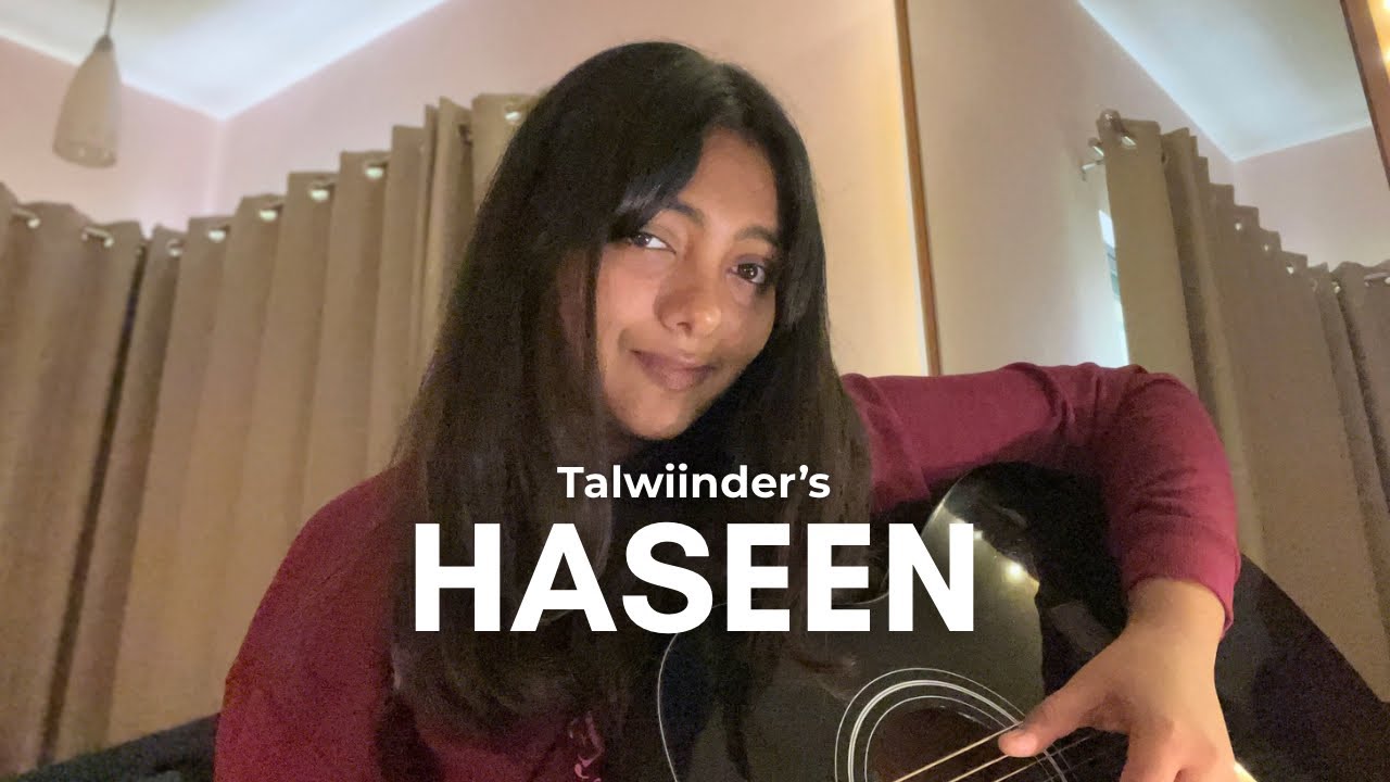 HASEEN - TALWIINDER (Full Female Acoustic Version by Shruti Shrivastava)