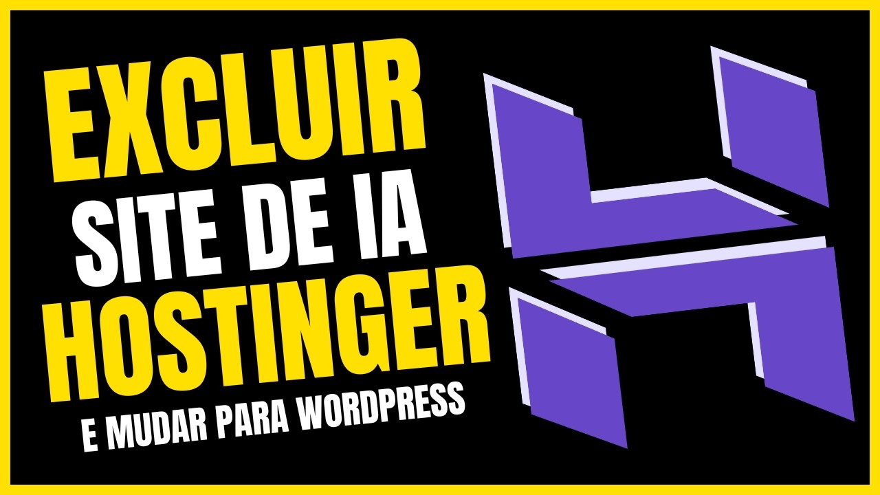 Excluindo Projeto Criado no Criador de Sites da Hostinger e Criando um novo em Wordpress - Tutorial
