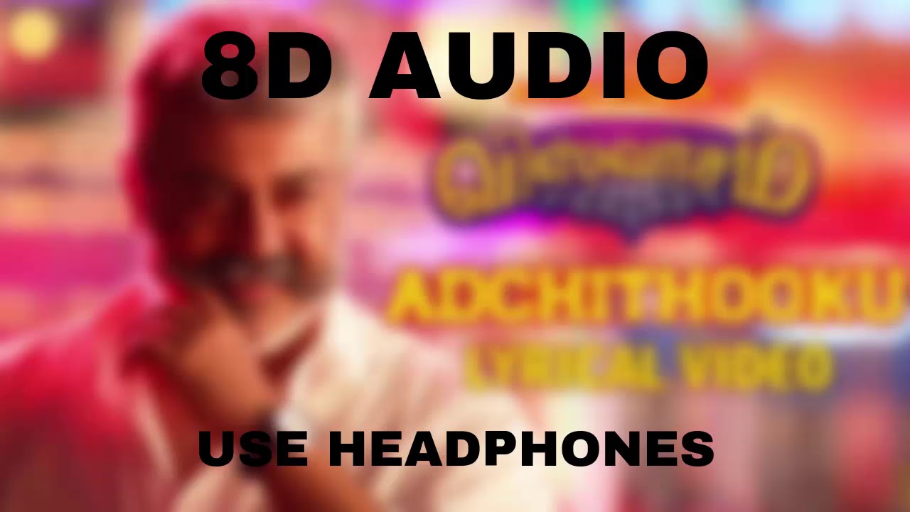 adchithooku Song | Viswasam Songs | Ajith Kumar, Nayanthara | D.Imman | Siva (8D AUDIO)