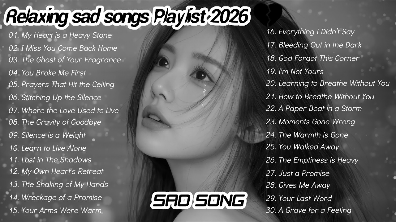 Beautiful Sad Songs 2026 | Deep Feelings English Playlist | Heartbreak Emotional Music