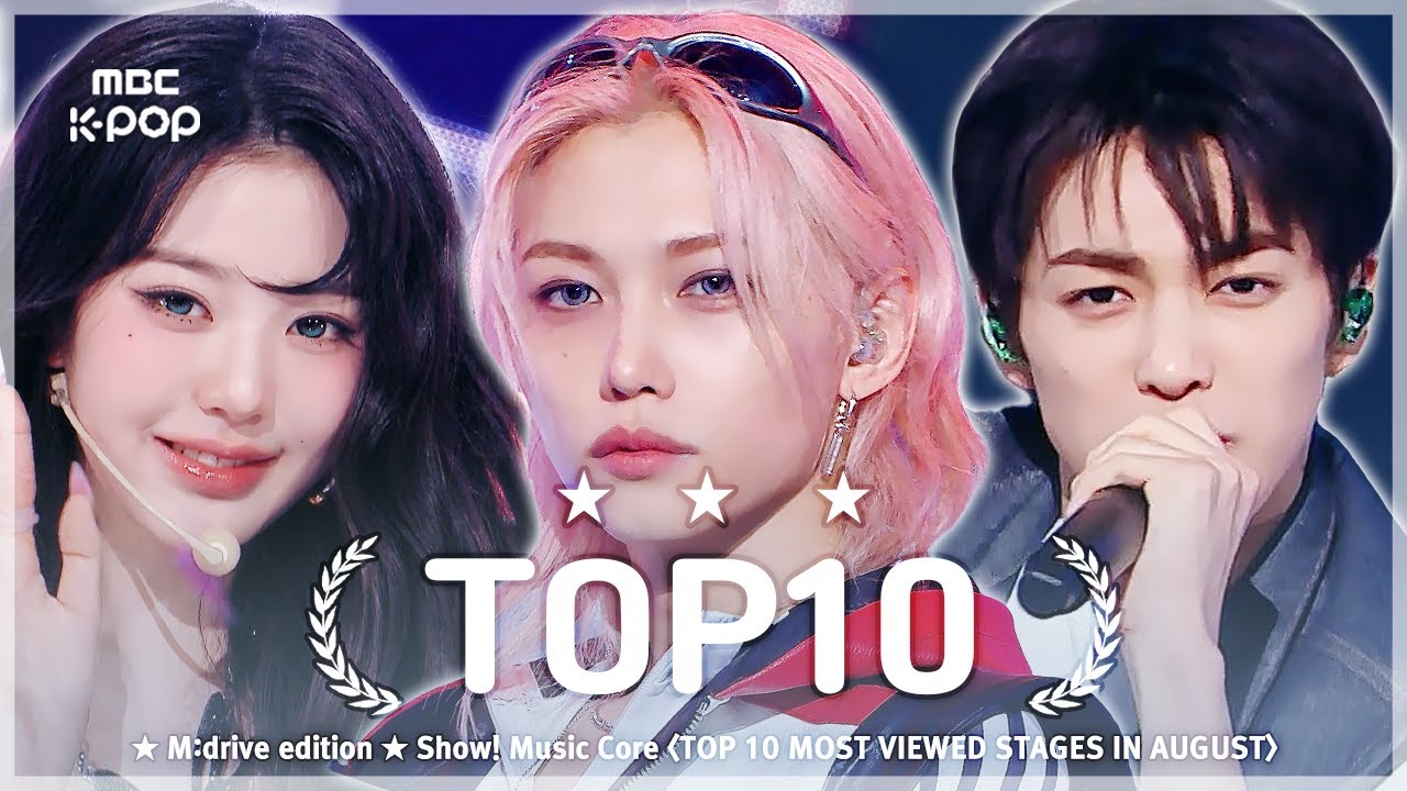 August TOP10.zip 📂 Show! Music Core TOP 10 Most Viewed Stages Compilation