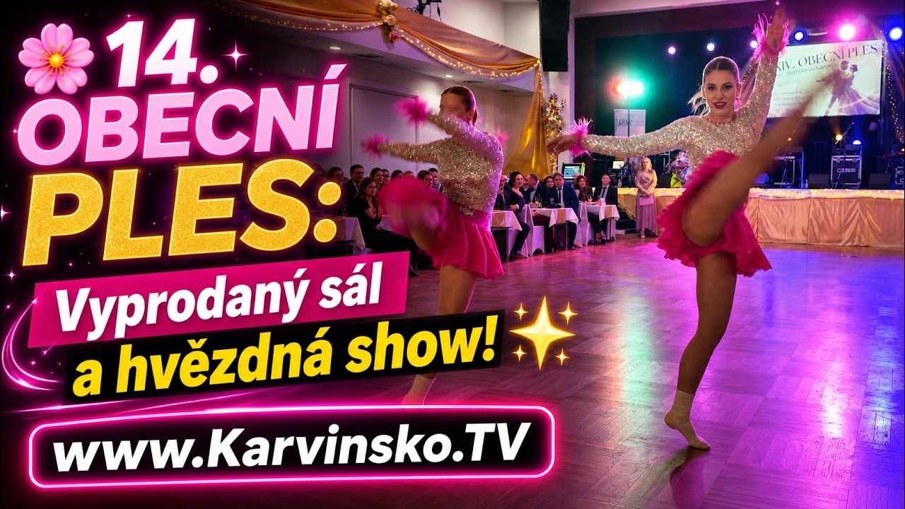 🌸 14. OBECNÍ PLES: Vyprodaný sál a hvězdná show! ✨ │ #Karvinsko.TV │ @TelevizeKarvinsko