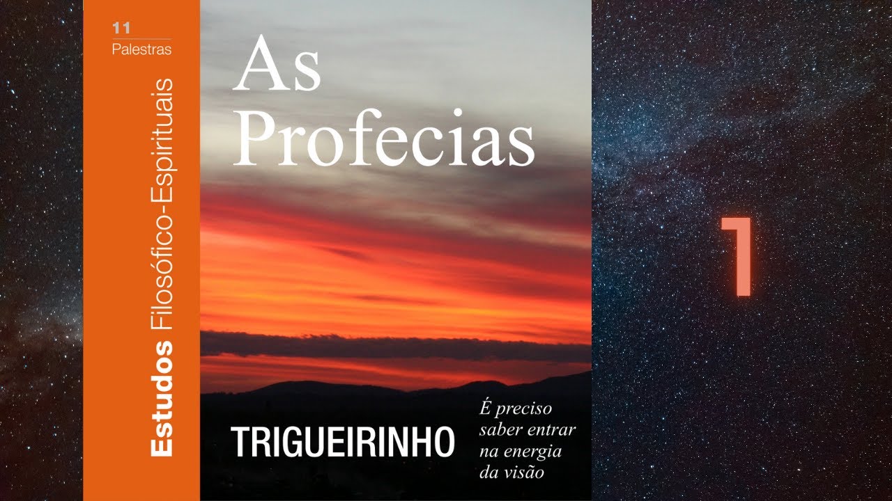 Trigueirinho | As Profecias - 1