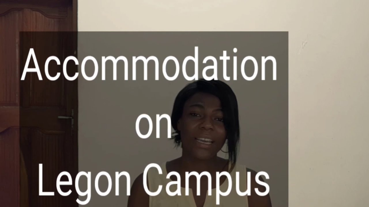 What you need to know about accommodation on Legon Campus.