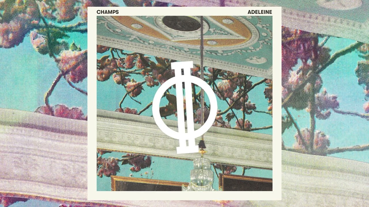 CHAMPS - Adeleine (Official Audio)