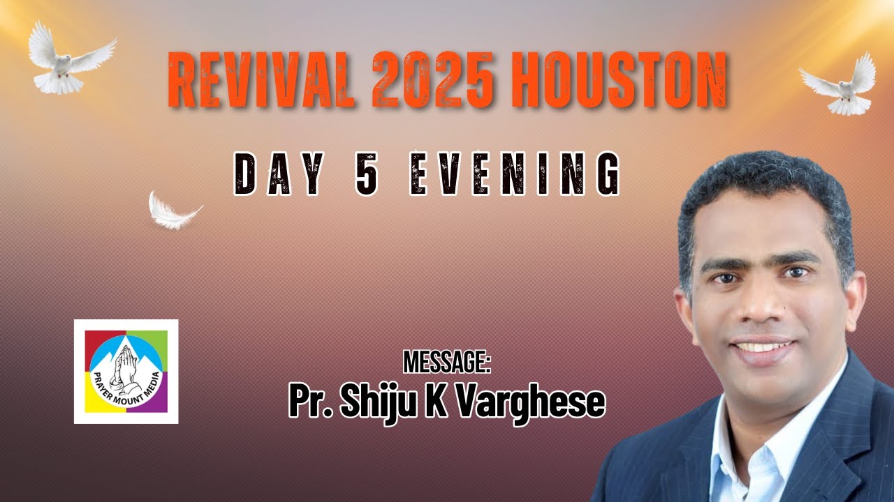 || Revival 2025 Houston Day 5 Evening Service | Pr. Shiju K Varghese ||