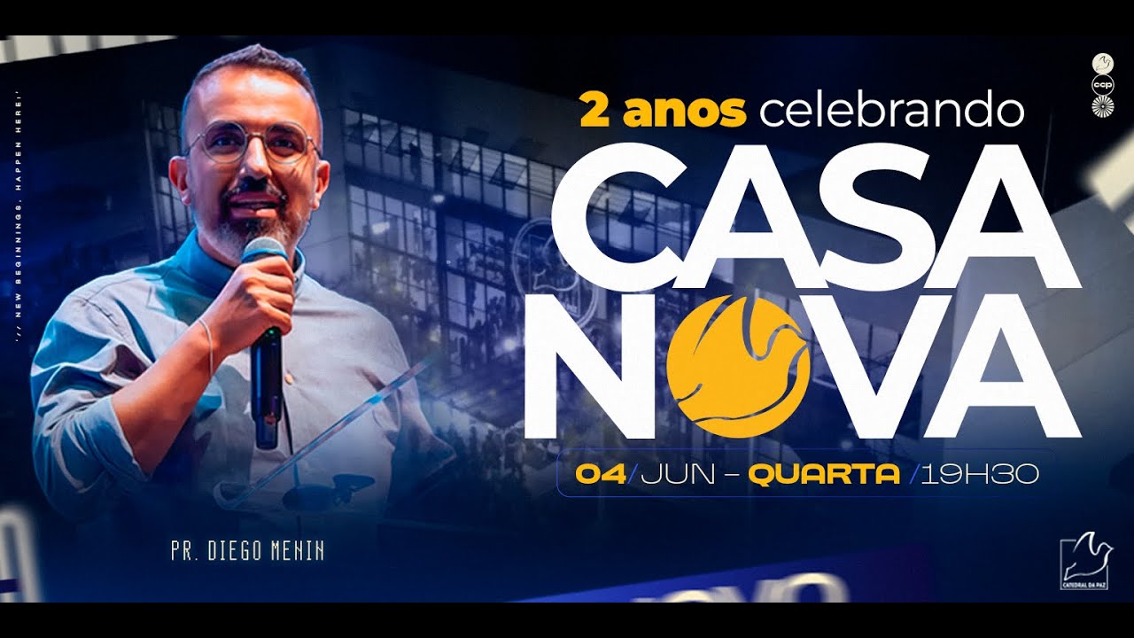 Celebração de 2 anos da Casa Nova | 19:30h | 04.06.25
