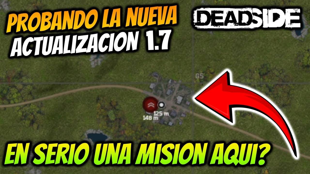 DEADSIDE PC, Nueva Update 1.7 y misiones en zonas raras