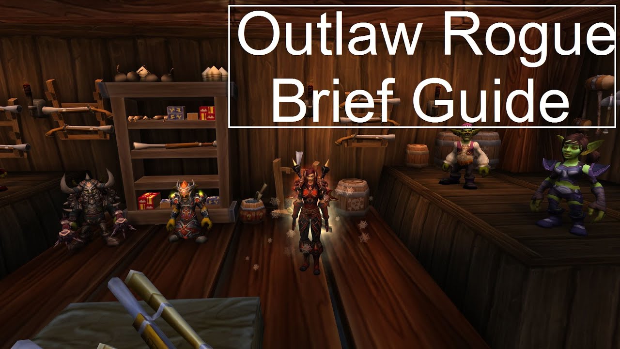 World of Warcraft Legion: Outlaw Rogue Brief Guide