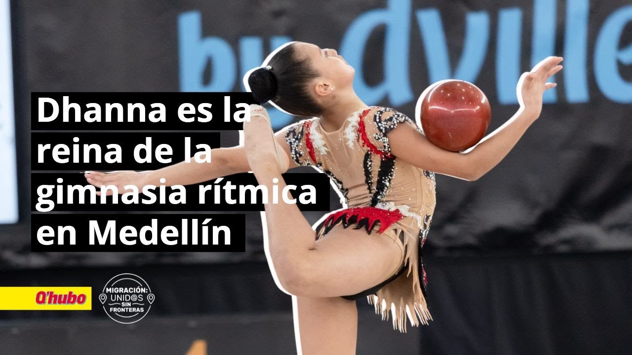 Dhanna es la reina de la gimnasia rítmica en Medellín