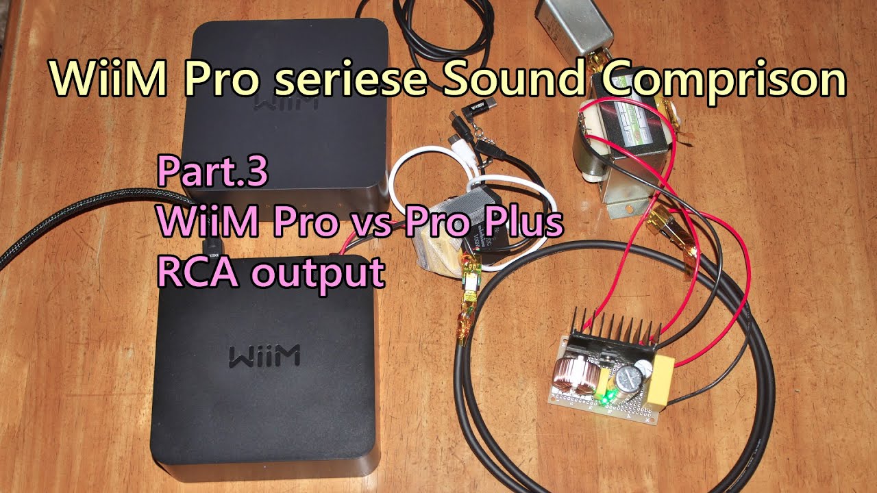 WiiM sound comparison Part 3 WiiM Pro vs Pro Plus RCA output