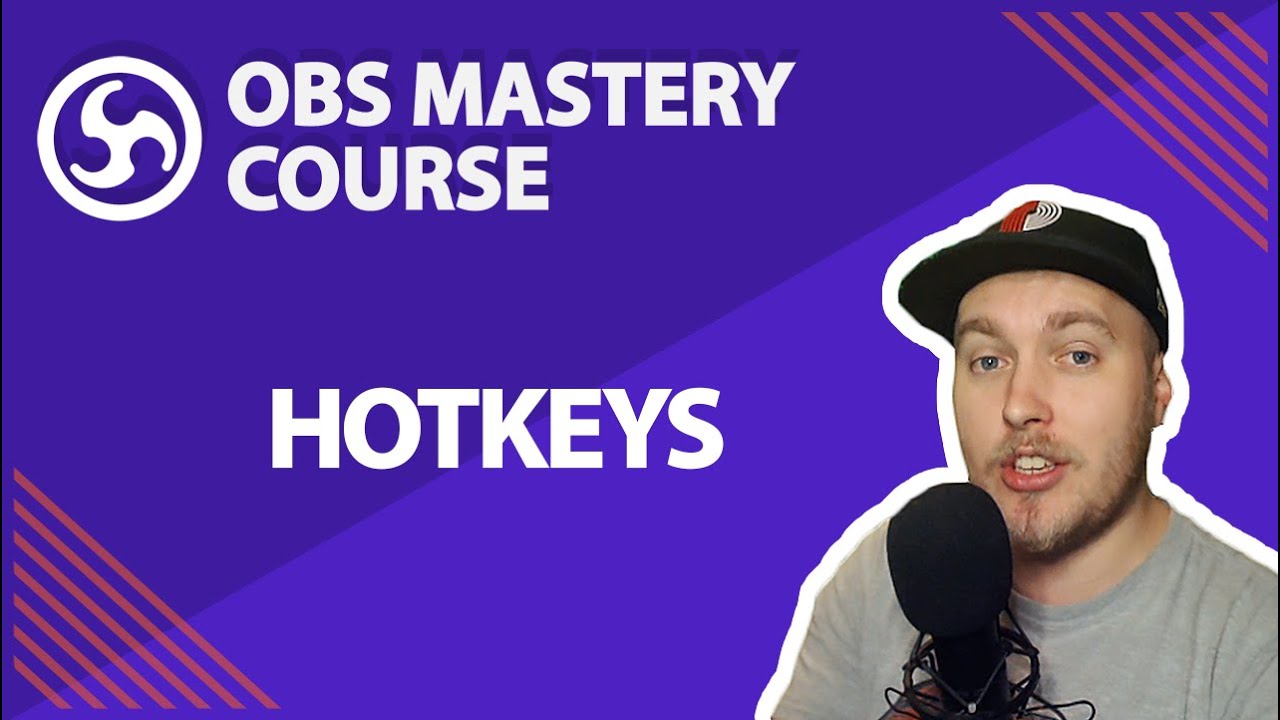 27. OBS Hotkeys Tutorial - OBS Studio Mastery Course (Beginner to Pro)