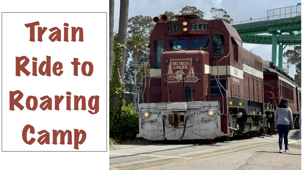 Santa Cruz Beach Boardwalk Train Ride to Roaring Camp