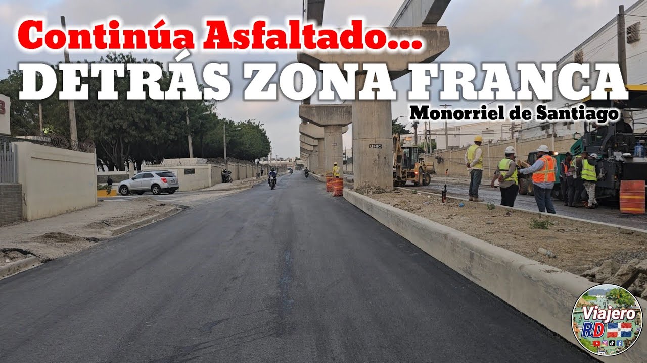 Continúan el asfaltado del trayecto del Monorriel detrás de la Zona Franca 