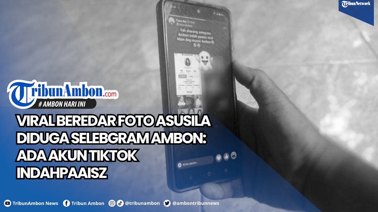 Viral Beredar Foto Asusila Diduga Selebgram Ambon Ada Akun Tiktok IndahPaaisz