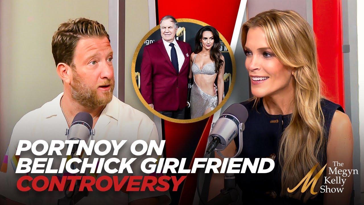 Dave Portnoy Tells Megyn New Details on Bill Belichick's Relationship with 24-Year-Old Girlfriend