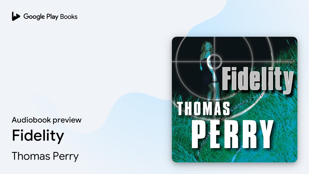 Fidelity by Thomas Perry &middot; Audiobook preview
