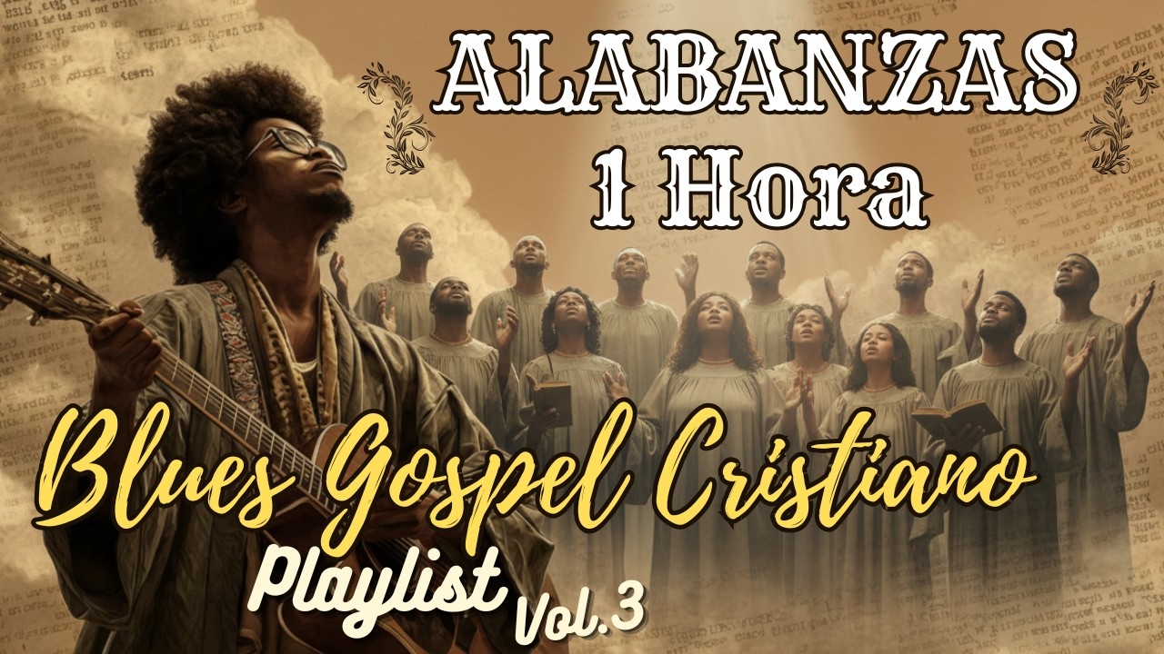 Un Blues de Dios para Fortalecer tu Espíritu - 1 Hora de Alabanza Blues Gospel Cristiano