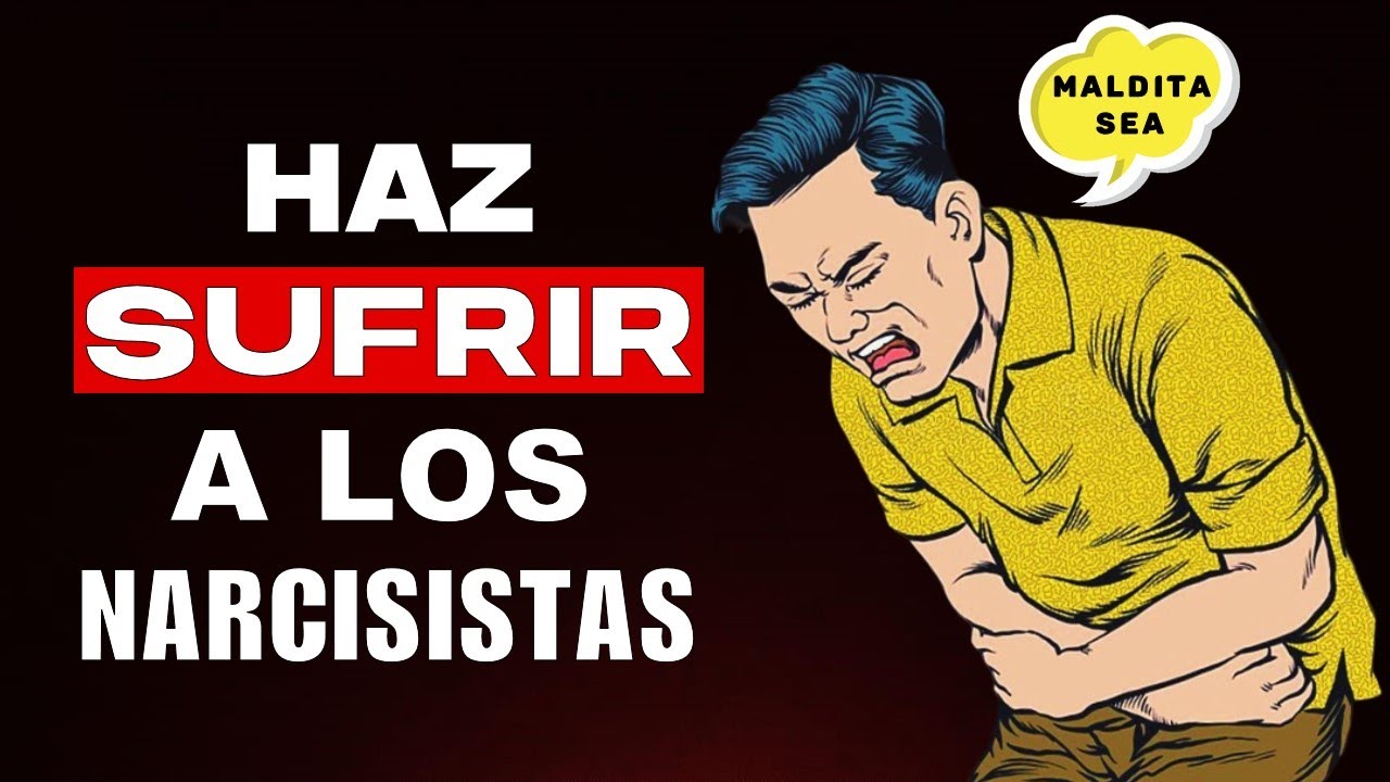 10 Maneras de hacer sufrir a los narcisistas