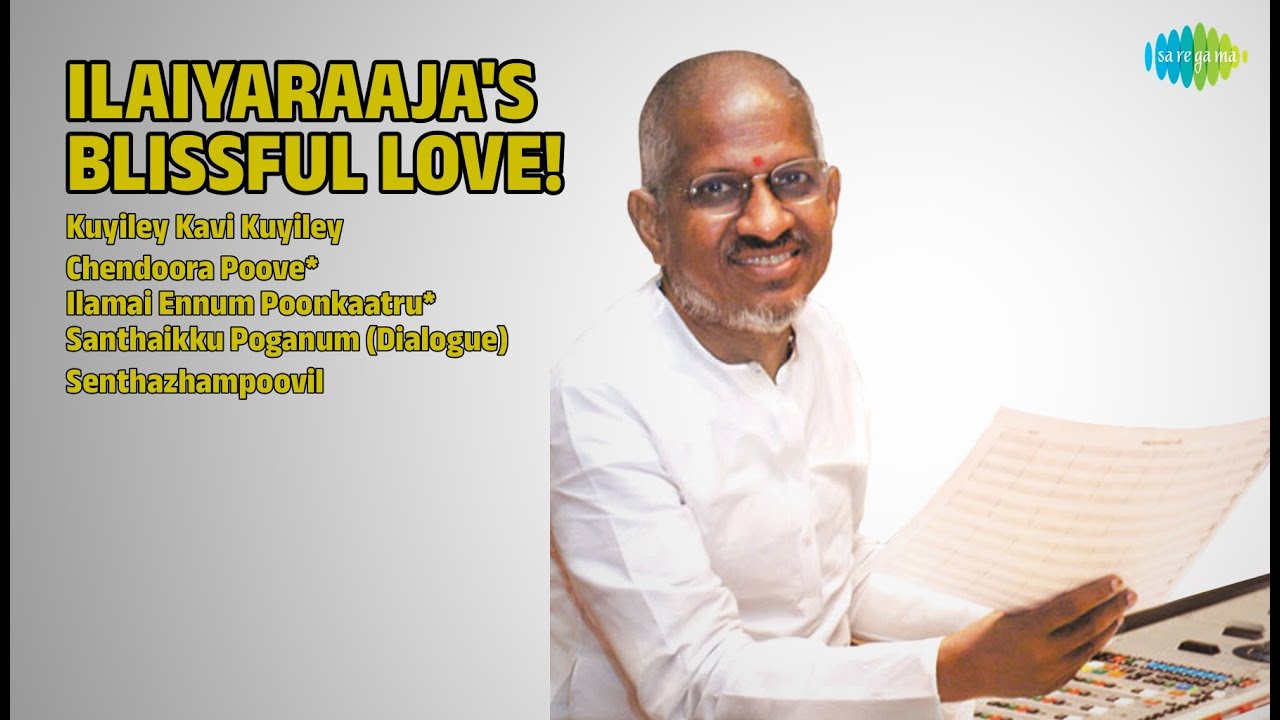 இளையராஜா காதல் இசை! | S. Janaki Songs | Kuyiley Kavi Kuyiley | Chendoora Poove*