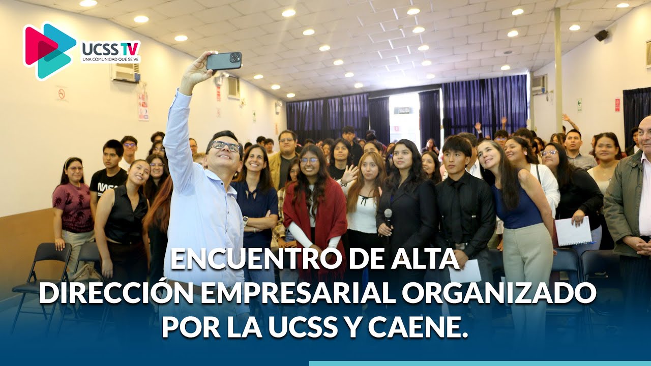 ENCUENTRO DE ALTA DIRECCIÓN EMPRESARIAL ORGANIZADO POR LA UCSS Y CAENE.