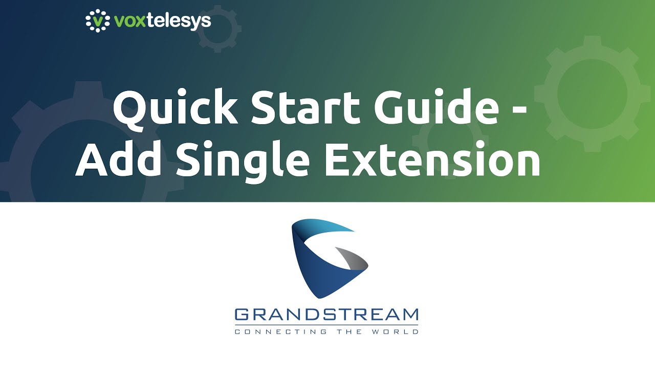 Grandstream Quick Start Guide - Add Single Extension