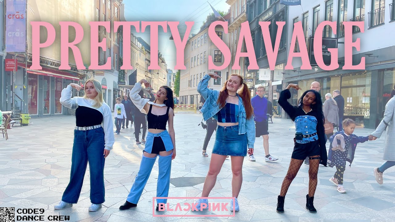 [KPOP IN PUBLIC, COPENHAGEN] PRETTY SAVAGE - BLACKPINK Dance Cover | CODE9 DANCE CREW