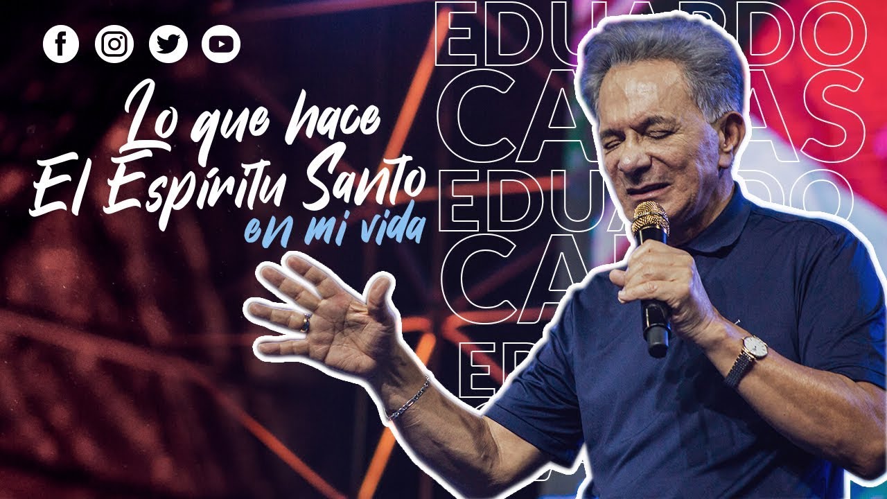 Lo que hace el Espíritu Santo en mi vida | Apóstol Eduardo Cañas