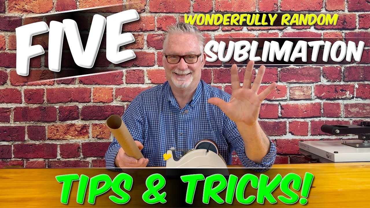 Five Sublimation Tips & Tricks!