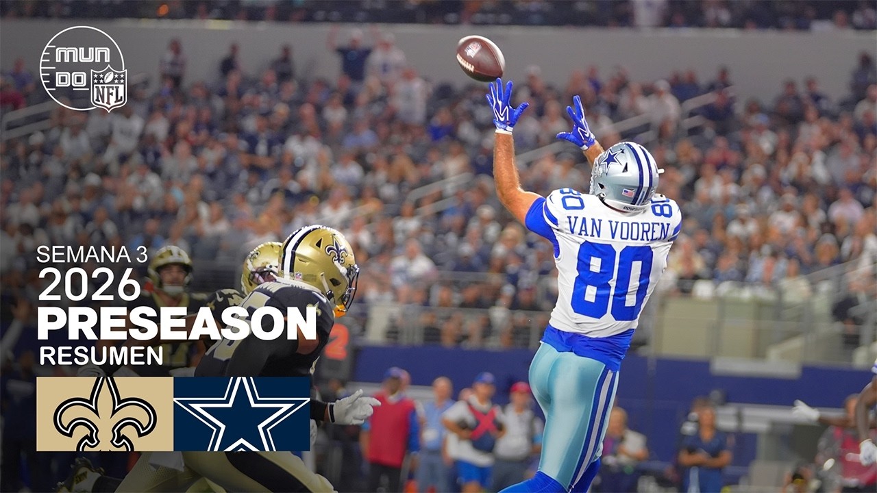 New Orleans Saints vs. Dallas Cowboys | Semana 3 - Pretemporada NFL 2026 | Resumen en espa&ntilde;ol