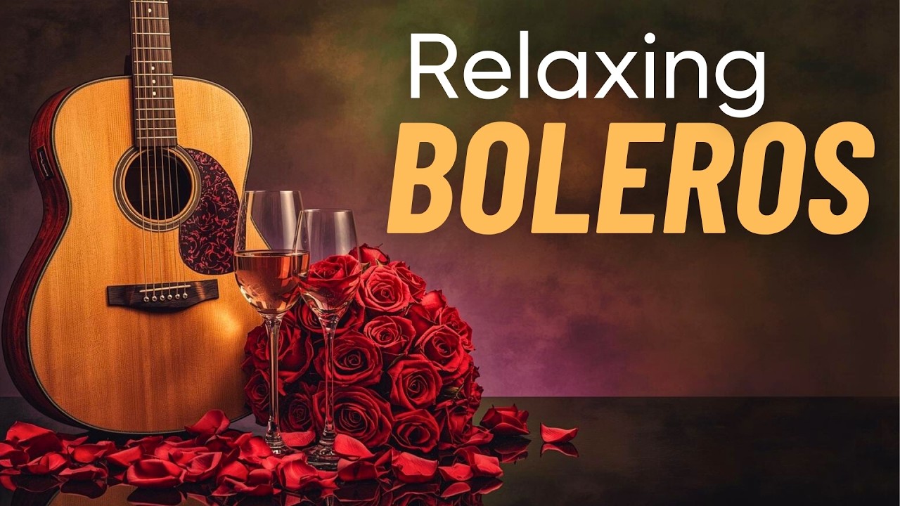 Romantic Guitar Boleros LIVE - Relaxing Latin Music for Sleep & Study