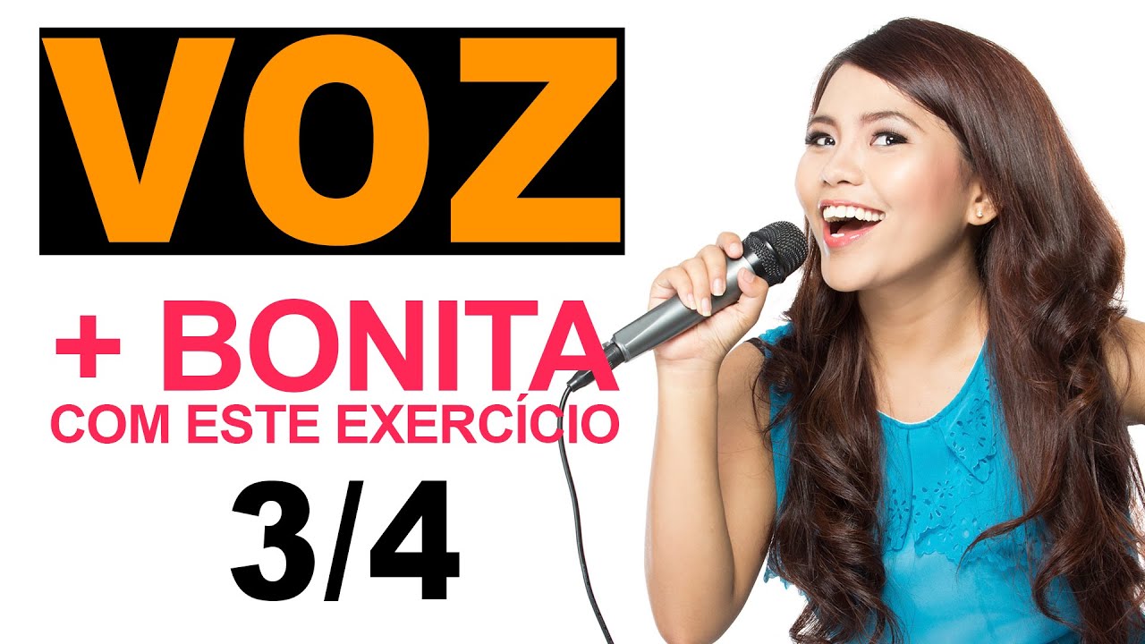 EXERC&Iacute;CIO PARA DEIXAR A VOZ BONITA