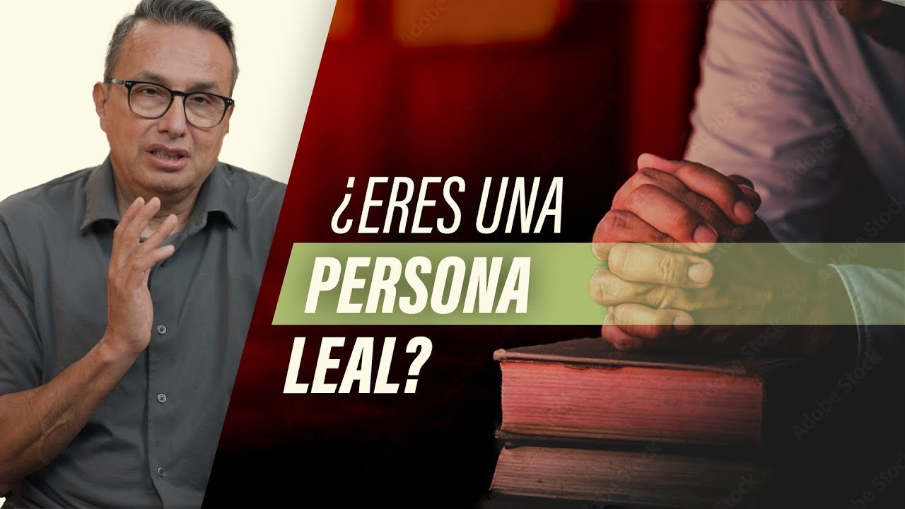 ¿Eres un persona leal?